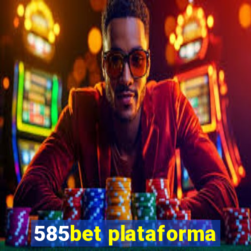 585bet plataforma